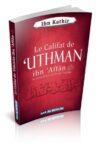 Le Califat Uthman ibn Affan troisieme Calife Islam